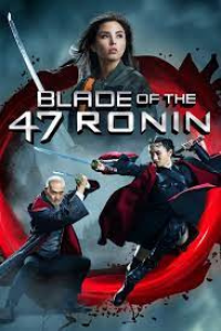 47 RONIN - LE SABRE DE LA VENGEANCE 2022