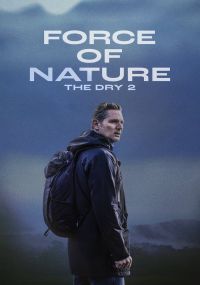 Force of Nature: The Dry 2 streaming