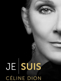 Je suis : Céline Dion